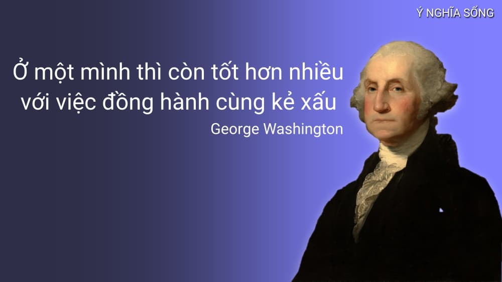 câu nói nổi tiếng George Washington