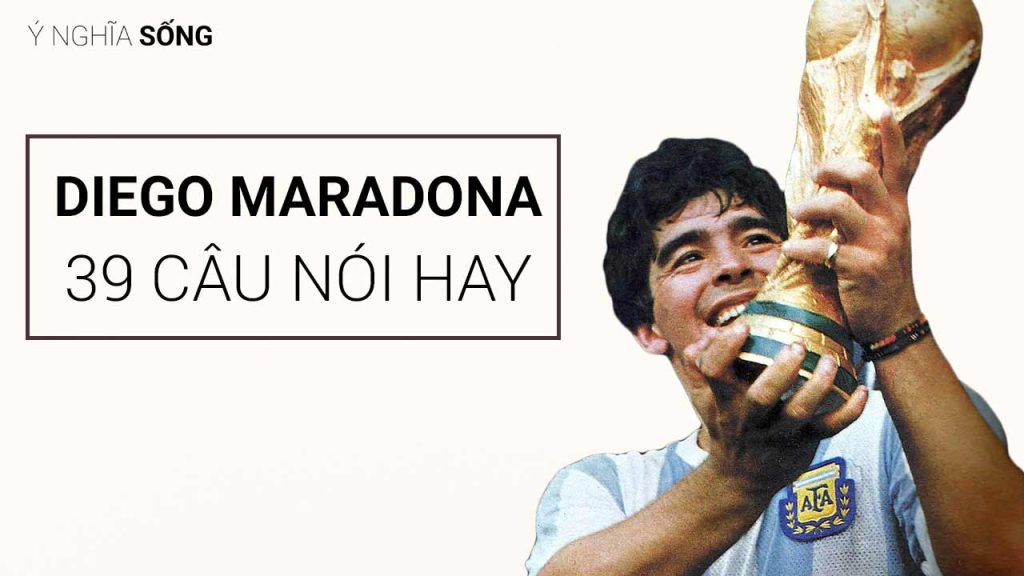 39 câu nói hay của Diego Maradona