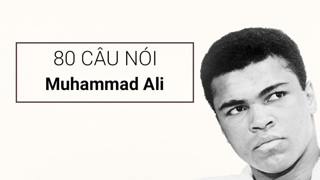 80 câu nói Muhammad Ali