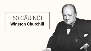 50 câu nói Winston Churchill